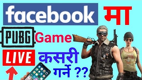 [In Nepali] How To LIVE Stream PUBG Mobile Game On Facebook From Mobile Phone