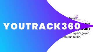 Youtube Projelerin Kontrolü Artık Sende Youtrack360 - Hemen Keşfedin