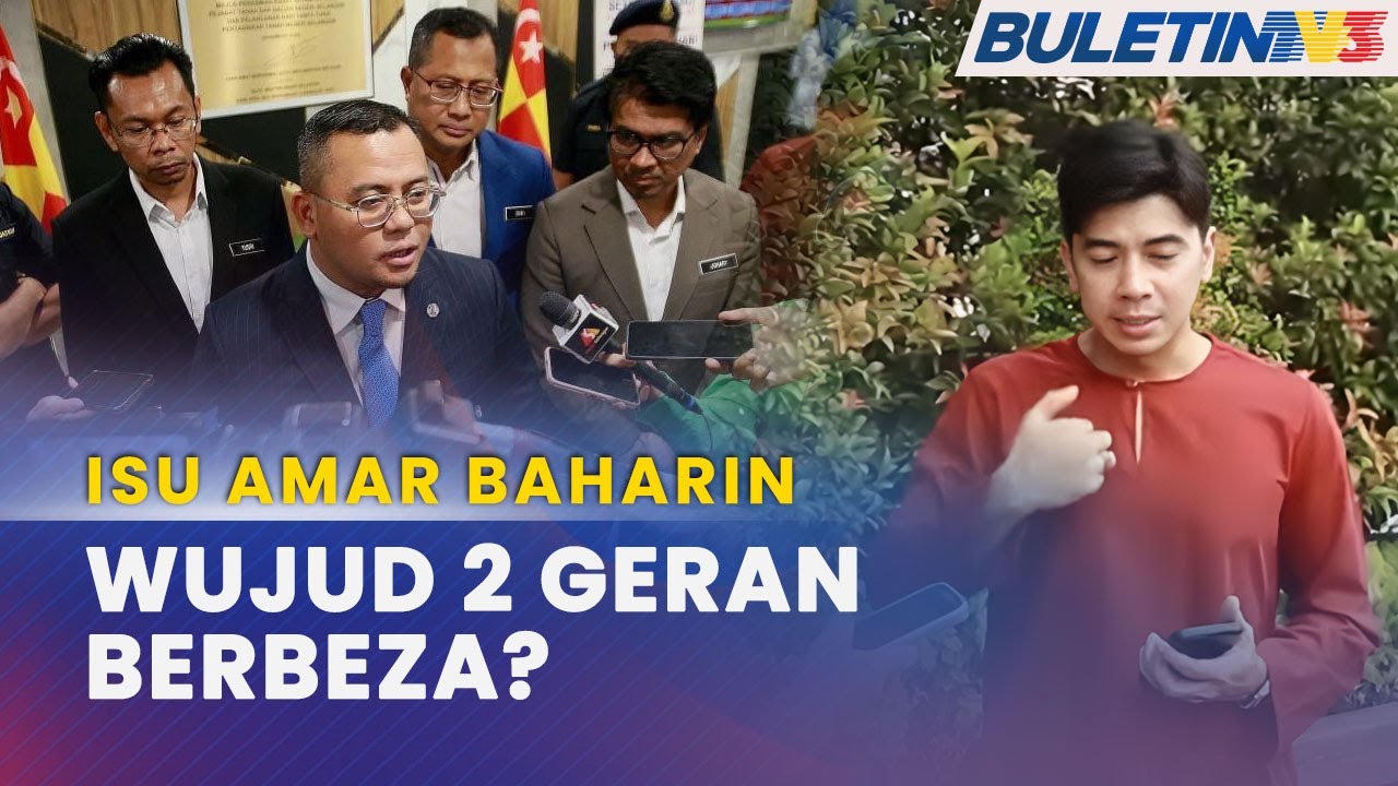 ISU AMAR BAHARIN | MB Selangor Mahu PTG Lakukan Siasatan Menyeluruh