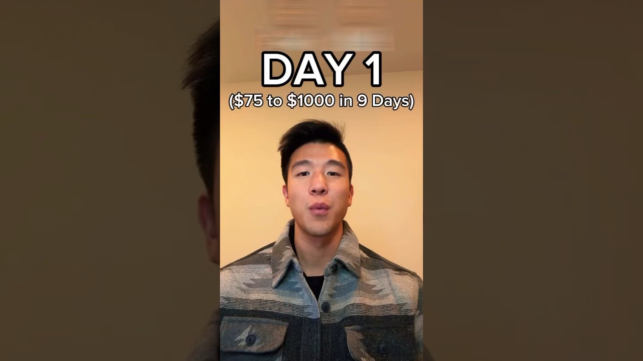 $75 to $1000 in 9 Days: DAY 1