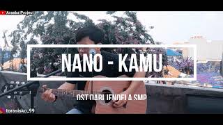 NANO - KAMU (OST DARI JENDELA SMP) COVER TORA SISKO