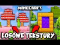 MINECRAFT ale TEKSTURY SĄ LOSOWE *ultra dziwne XD*