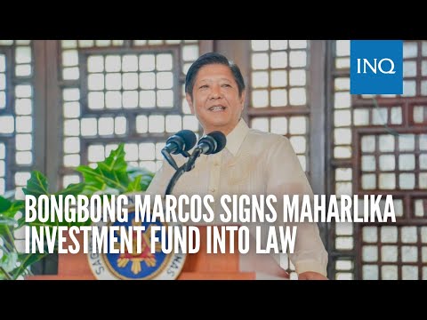 Bongbong Marcos signs Maharlika Investment Fund into law