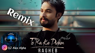 Ragheb To Ra Ke Didam (Remix)