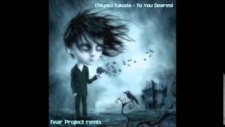 Chiyako Fukuda - To You Dearest (Fear Project rmx)