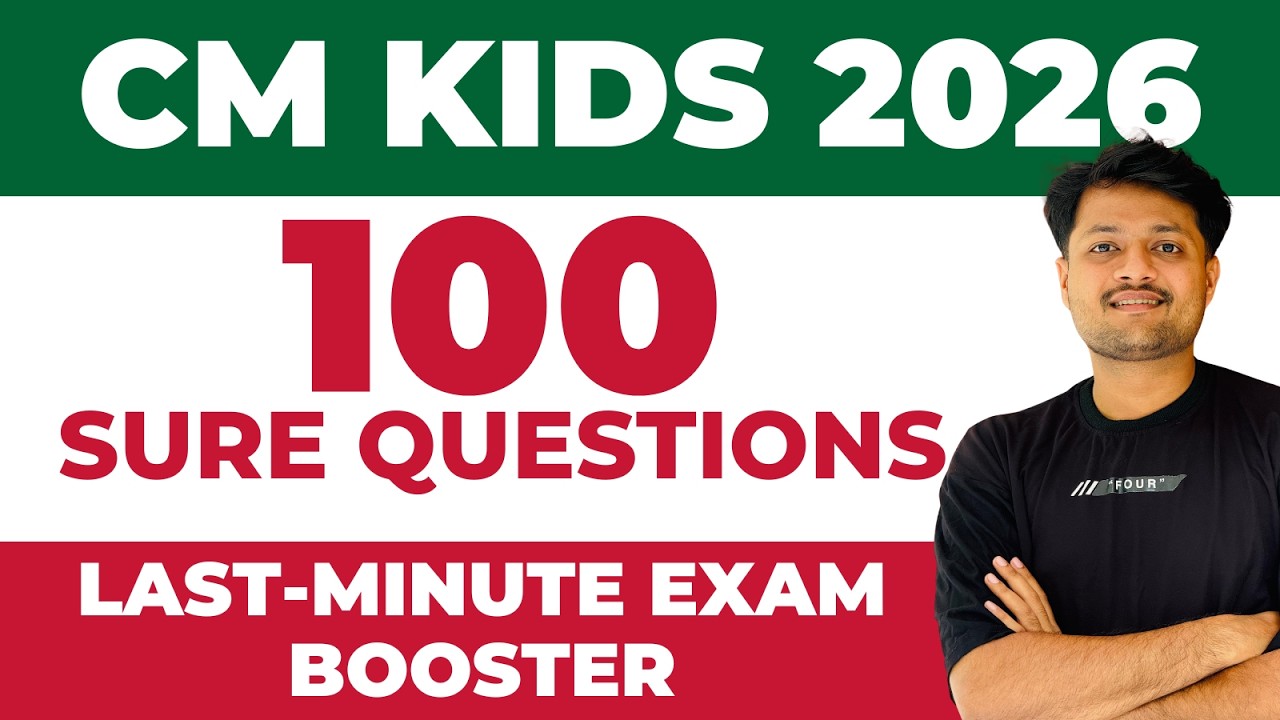CM Kids Top 100 Sure Questions ✅ Last-Minute Exam Booster