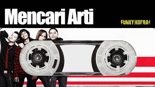 Funky Kopral - Mencari Arti (Official Audio Video)