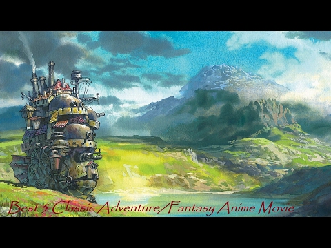 best-5-adventure/fantasy-anime-movies,-which-never-gets-old.