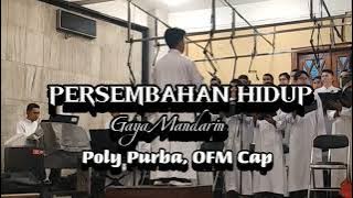 PERSEMBAHAN HIDUP Poly Purba, OFM Cap