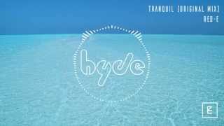 RED-E - Tranquil (Original Mix)