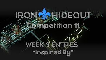 Iron Hideout Competition 11 | Week 3 Entries | Theme: Inspired By