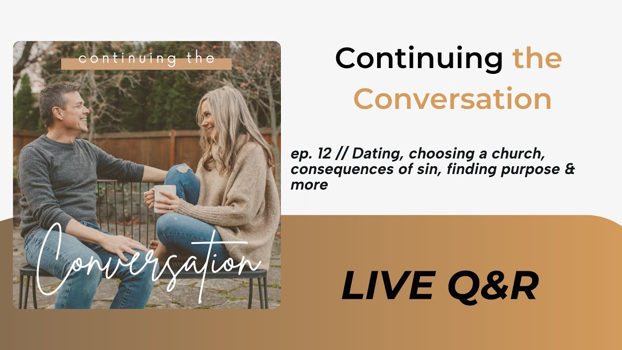 S2, E12: Dating, choosing a church, consequence's of sin & finding a purpose