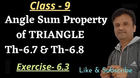 class-9|Angle Sum property of triangle|exterior angles property|theorem 6.7 and 6.8| exercise 6.3|