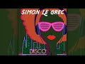 Simon Le Grec | Disco | Club Mix