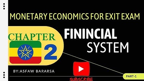 What is Finincial System in Amharic, Monetary Economics,Chapter Two Part one (1) in amharic