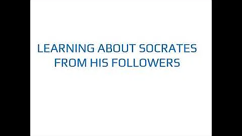 Learning about Socrates from his followers