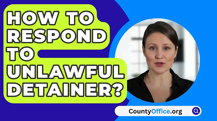 How To Respond To Unlawful Detainer? - CountyOffice.org
