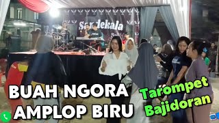 BUAH NGORA Bajidoran Tarompet Naek AMPLOP BIRU // live nico entertainment