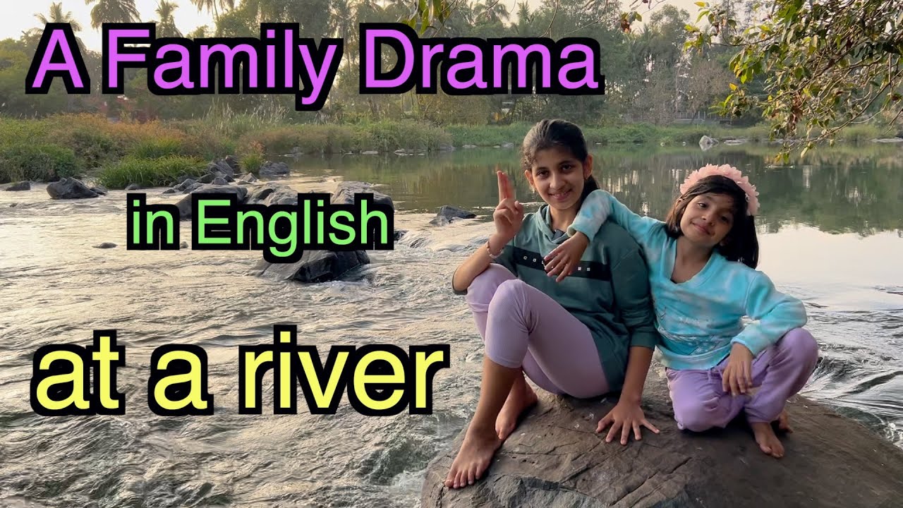 A Family Drama in English at a River | English Conversation | Vlog in English | Havisha Rathore