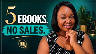 5 eBooks. Zero Sales. Here's Why.