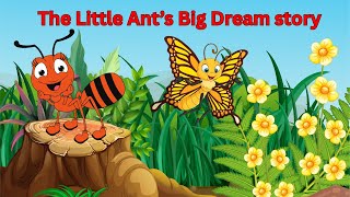 The Little Ant’s Big Dream story | English Stories for Kids | Tiny Tales | Moral Stories