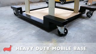 How to Make a Heavy Duty Mobile Base  Metalworking