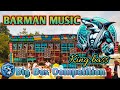 Barman Music &amp; Power Music &amp; Rb Music + B music Big Box Competition Kapoi Mayurbhanj Odisha 2025