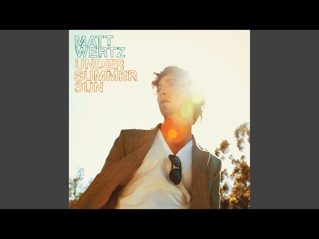 Matt Wertz - Summer Sun