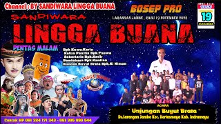 LIVE SANDIWARA LINGGA BUANA Larangan Jambe , Rabu 19 November 2025   PENTAS MALAM