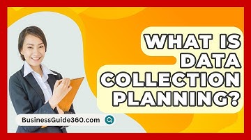 What Is Data Collection Planning? - BusinessGuide360.com