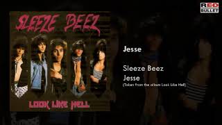 Sleeze Beez - Jesse (Taken From The Album Look Like Hell)