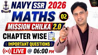 Navy SSR 2026 Maths | Mission Chilka 2.0 🔥 Chapter Wise Important Questions (Day 01)