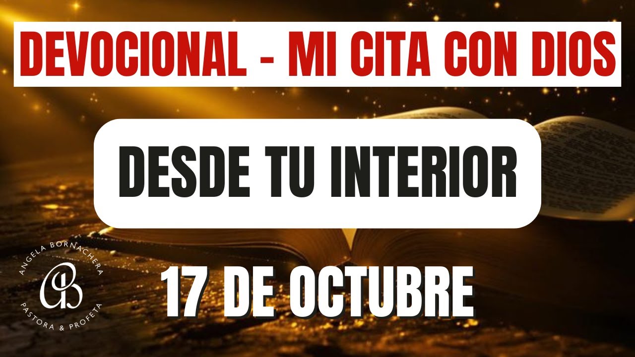 Mi Cita con Dios | Devocional 17 de Octubre | Devocionales diarios ...