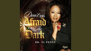 Don't Be Afraid of The Dark (The Praise)