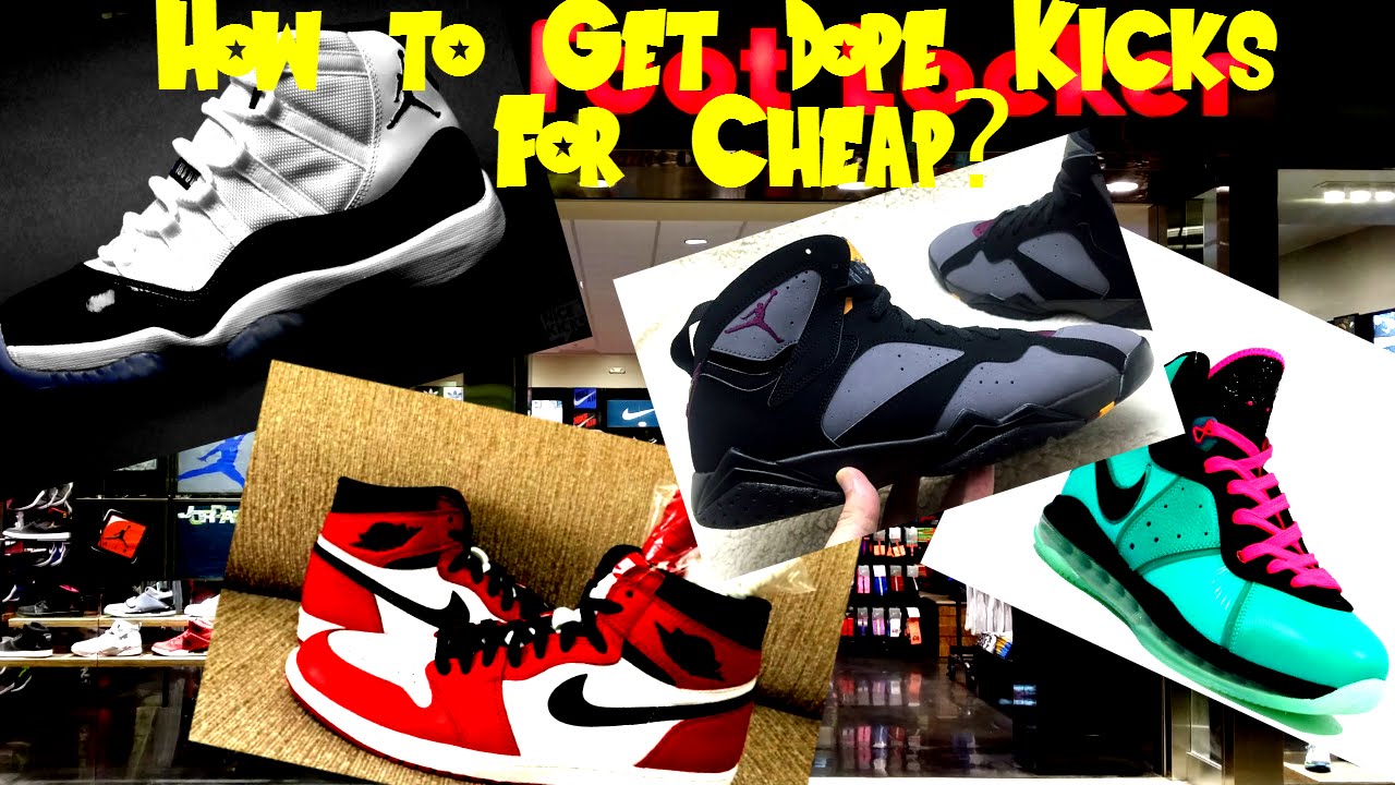 How To Get Dope Kicks For Cheap !!! *Update Video 2015