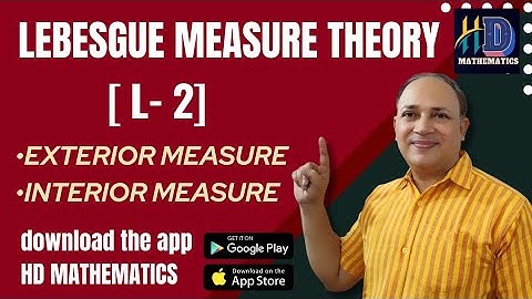 measure theory/Lebesgue measure theory/L 2/Exterior measure outer measure/interior measure