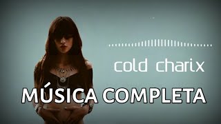 Cold Charix - Música Completa   -   Te Relajara
