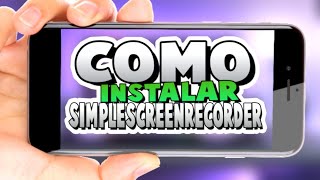 COMO INSTALAR EL GRABADOR DE PANTALLA SIMPLESCREENRECORDER