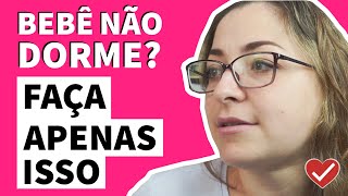 BEBÊ NÃO DORME À NOITE (Nem de Dia? Por quê?) - Como Fazer Seu Bebê Dormir a Noite Toda