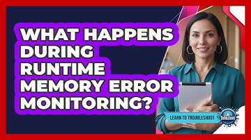 What Happens During Runtime Memory Error Monitoring?