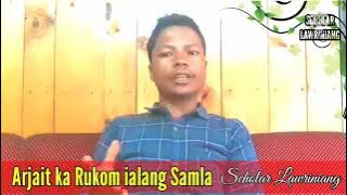 Download lagu Arjait ka rukom ialang samla ha ka jingim jong phi ||S Lawriniang||