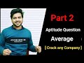 Aptitude Question | Part 2 | Average | Short Trick | Crack All Competitive Exam |