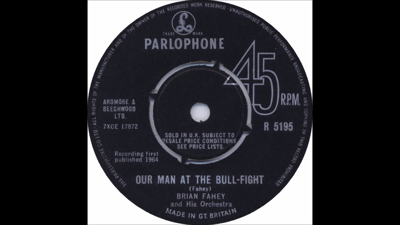 Brian Fahey & His Orchestra * Our Man At The Bull-Fight