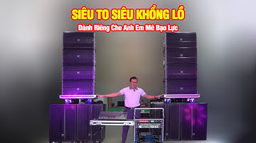 Siêu To Siêu Khổng Lồ | Dành Cho Anh Em Mê Bạo Lực | Cấu hình Array 175 triệu | Nhạc Việt Media