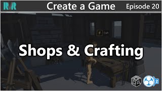 Unity GC2 Create A Game 20: Shops &amp; Crafting