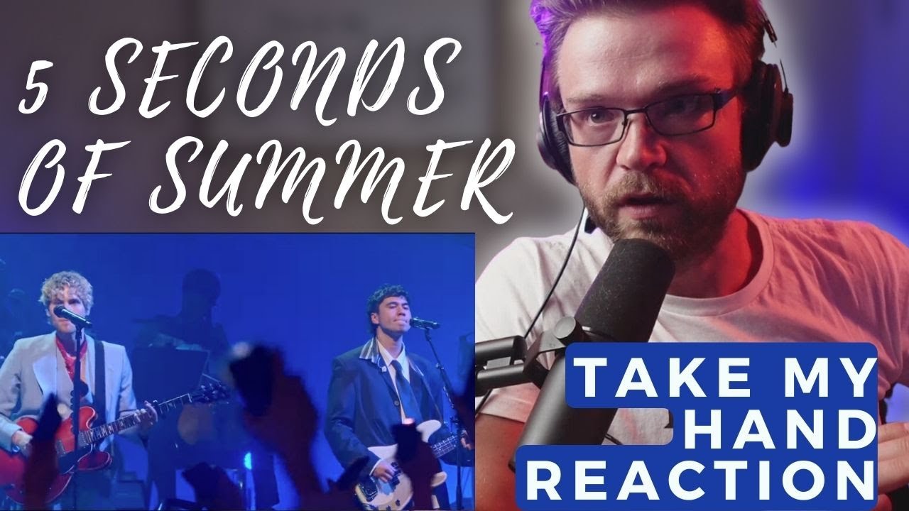 5 SECONDS OF SUMMER - TAKE MY HAND (Live from the Royal Albert Hall) | REACTION