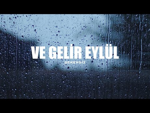 Şekersiz - Ve Gelir Eylül (Official Lyric Video)
