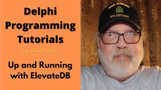 How to get up and running with ElevateDB in your Delphi programs!