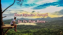 Ija Do Ham Botou - Jhon Elyaman Saragih (Lirik)  | Lagu Simalungun  - Durasi: 5:04. 