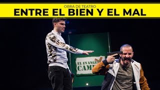 Obra de Teatro "Entre el Bien y el Mal" - El Evangelio Cambia